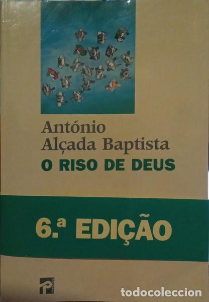 Libros: AL&Ccedil;ADA BAPTISTA. (Ant&oacute;nio) - O RISO DE DEUS. [6.&ordf; EDI&Ccedil;&Atilde;O] - Foto 1