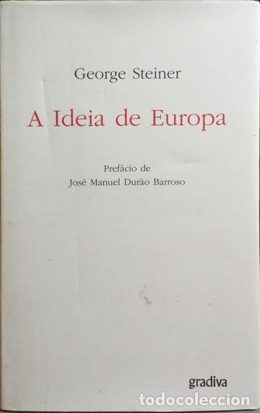 Libros: STEINER. (George) - A IDEIA DE EUROPA. [4.&ordf; EDI&Ccedil;&Atilde;O] - Foto 1