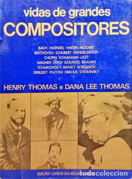 Libros: THOMAS. (Henry) e Dana Lee Thomas. - VIDAS DE GRANDES COMPOSITORES. - Foto 1