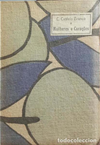 Libros: CASTELO BRANCO. (Camilo) - MULHERES E CORA&Ccedil;&Otilde;ES. - Foto 2