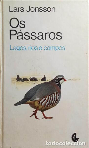 Libros: JONSSON. (Lars) - OS P&Aacute;SSAROS: LAGOS, RIOS E CAMPOS. - Foto 1