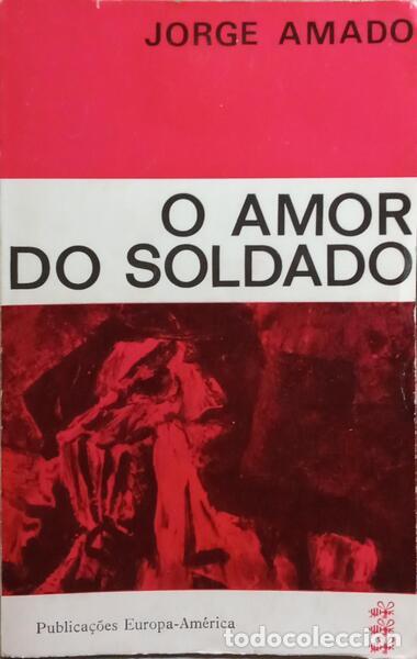 Libros: AMADO. (Jorge) - O AMOR DO SOLDADO. - Foto 1