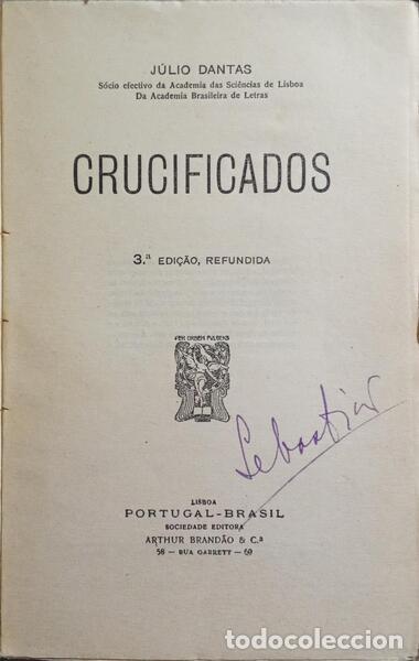 Libros: DANTAS. (J&uacute;lio) - CRUCIFICADOS. [3.&ordf; EDI&Ccedil;&Atilde;O] - Foto 2