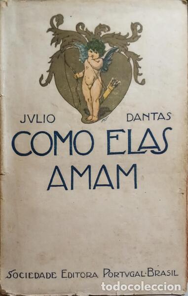 Libros: DANTAS. (J&uacute;lio) - COMO ELAS AMAM. [4.&ordf; EDI&Ccedil;&Atilde;O] - Foto 1