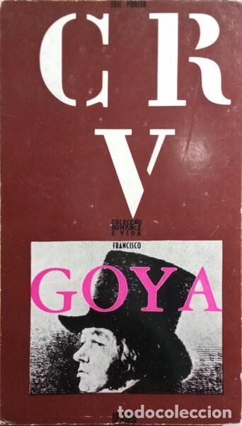 Libros: PORTER. (Eric) - FRANCISCO GOYA. [VIDAS APIXONANTES] - Foto 1