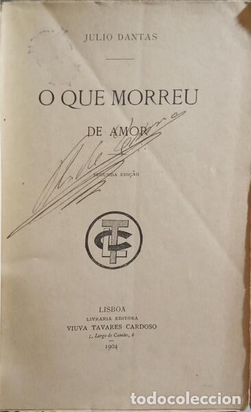 Libros: DANTAS. (J&uacute;lio) - O QUE MORREU DE AMOR. [2.&ordf; EDI&Ccedil;&Atilde;O] - Foto 2