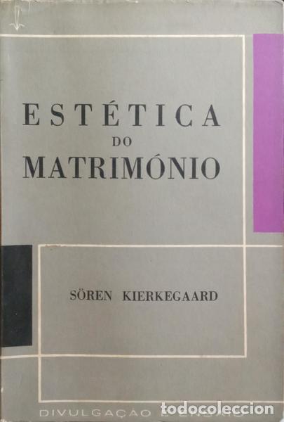 Libros: KIERKEGAARD. (S&ouml;ren) - EST&Eacute;TICA DO MATRIM&Oacute;NIO. - Foto 1