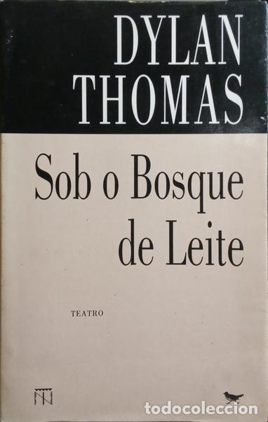 Libros: THOMAS. (Dylan) - SOB O BOSQUE DE LEITE. - Foto 1
