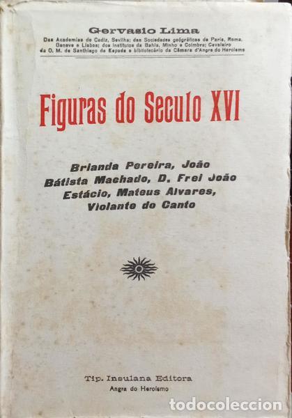 Libros: LIMA. (Gervasio) - FIGURAS DO SECULO XVI, TERCEIRENSES ILUSTRES. - Foto 1