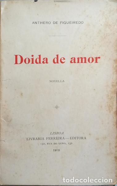 Libros: FIGUEIREDO. (Antero de) - DOIDA DE AMOR. - Foto 1