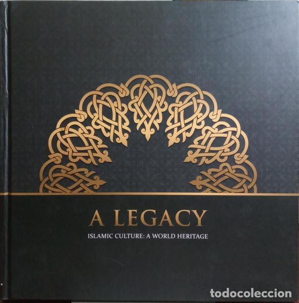 Libros: LEGACY (A). ISLAMIC CULTURE: A WORLD HERITAGE. - Foto 1