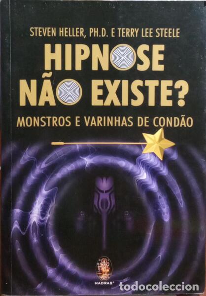 Libros: HELLER. (Steven) e Terry Lee Steele. - HIPNOSE N&Atilde;O EXISTE? - Foto 1