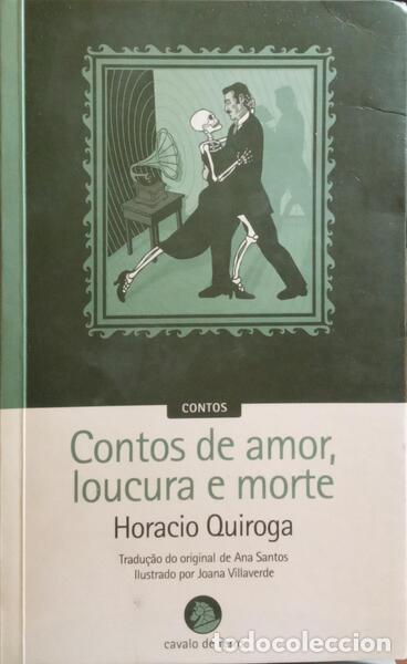 Libros: QUIROGA. (Horacio) - CONTOS DE AMOR, LOUCURA E MORTE. - Foto 1