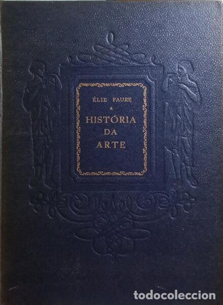 Libros: FAURE. (&Eacute;lie) - HIST&Oacute;RIA DA ARTE. [5 VOLS.] - Foto 3
