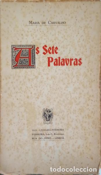 Libros: CARVALHO. (Maria de) - AS SETE PALAVRAS. - Foto 1
