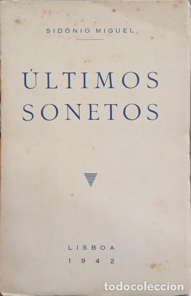 Libros: MIGUEL. (Sid&oacute;nio) - &Uacute;LTIMOS SONETOS. [DED. AUTOR] - Foto 1