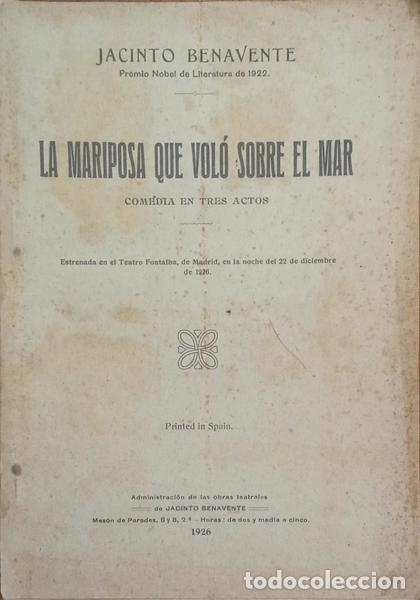 Libros: BENAVENTE. (Jacinto) - LA MARIPOSA QUE VOL&Oacute; SOBRE EL MAR - Foto 1