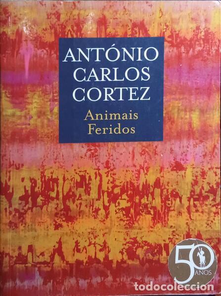 Libros: CORTEZ. (Ant&oacute;nio Carlos) - ANIMAIS FERIDOS. - Foto 1