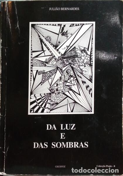 Libros: BERNARDES. (Juli&atilde;o) - DA LUZ E DAS SOMBRAS. - Foto 1