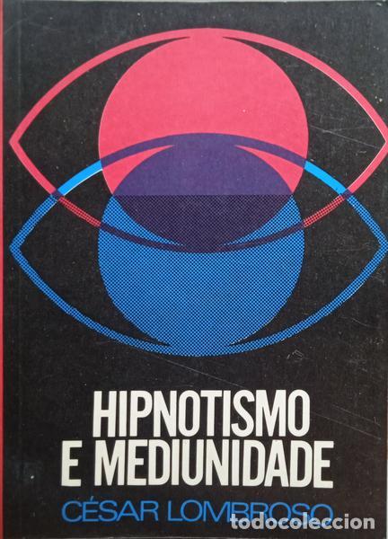 Libri di seconda mano: LOMBROSO. (C&eacute;sar) - HIPNOTISMO E MEDIUNIDADE.