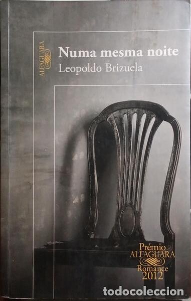 Libros: BRIZUELA. (Leopoldo) - NUMA MESMA NOITE. - Foto 1