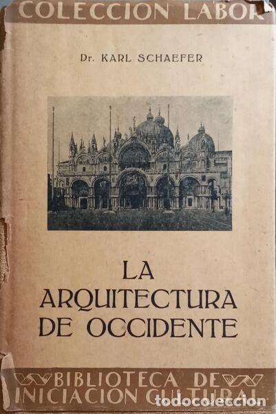 Libros: SCHAEFER. (Karl) - LA ARQUITECTURA DE OCCIDENTE. - Foto 1