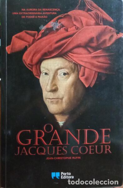 Libros: RUFIN. (Jean-Christophe) - O GRANDE JACQUES COEUR. - Foto 1