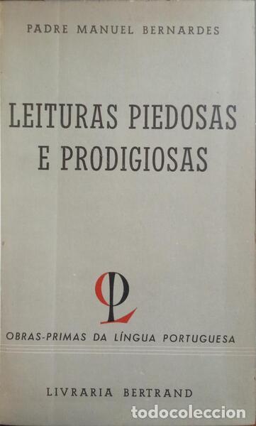 Libros: BERNARDES. (Padre Manuel) - LEITURAS PIEDOSAS E PRODIGIOSAS. - Foto 2