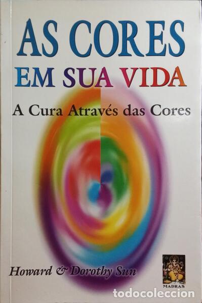 Libros: SUN. (Howarde) e Dorothy Sun. - AS CORES EM SUA VIDA. - Foto 1