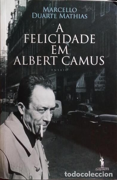 Libros: DUARTE MATIAS. (Marcelo) - A FELICIDADE EM ALBERT CAMUS.