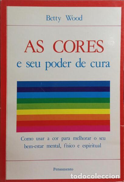 Libros: WOOD. (Betty) - AS CORES E SEU PODER DE CURA. - Foto 1