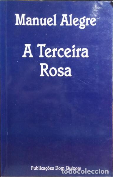 Libros: ALEGRE. (Manuel) - A TERCEIRA ROSA. [2.&ordf; EDI&Ccedil;&Atilde;O] - Foto 1