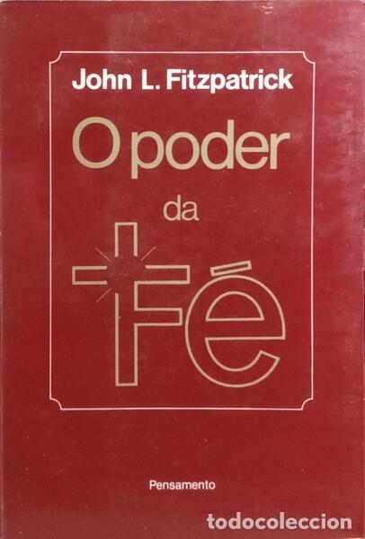 Libros: FITZPATRICK. (John L.) - O PODER DA F&Eacute;. - Foto 1