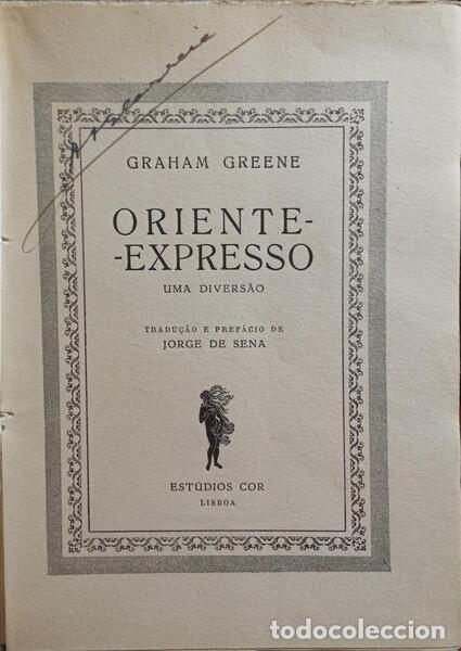 Libros: GRAHAM GREENE. (Henry) - ORIENTE-EXPRESSO. [1.&ordf; EDI&Ccedil;&Atilde;O] - Foto 2