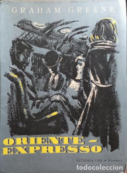 Libros: GRAHAM GREENE. (Henry) - ORIENTE-EXPRESSO. [1.&ordf; EDI&Ccedil;&Atilde;O] - Foto 1
