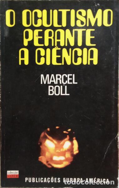Libros: BOLL. (Marcel) - O OCULTISMO PERANTE A CI&Ecirc;NCIA. - Foto 1