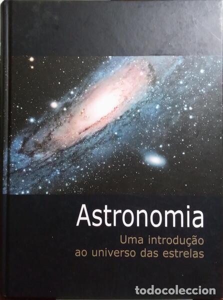 Libros: ASTRONOMIA, UMA INTRODU&Ccedil;&Atilde;O AO UNIVERSO DAS ESTRELAS. - Foto 1