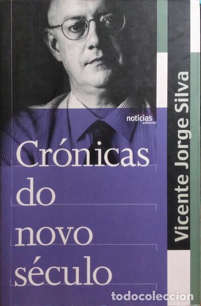 Libros: SILVA. (Vicente Jorge) - CR&Oacute;NICAS DO NOVO S&Eacute;CULO. - Foto 1