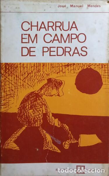 Libros: MENDES. (Jos&eacute; Manuel) - CHARRUA EM CAMPO DE PEDRAS. - Foto 1