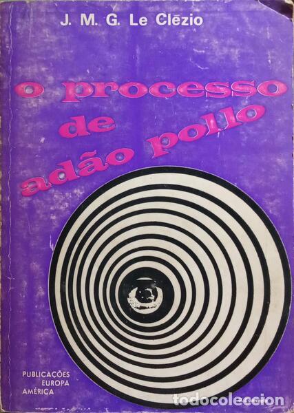 Libros: LE CL&Eacute;ZIO. (Jean-Marie Gustave) - O PROCESSO DE AD&Atilde;O POLLO. - Foto 1