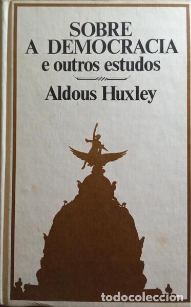 Libros: HUXLEY. (Aldous) - SOBRE A DEMOCRACIA. - Foto 1