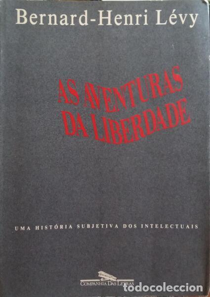Libros: L&Eacute;VY. (Bernard-Henri) - AS AVENTURAS DA LIBERDADE. - Foto 1