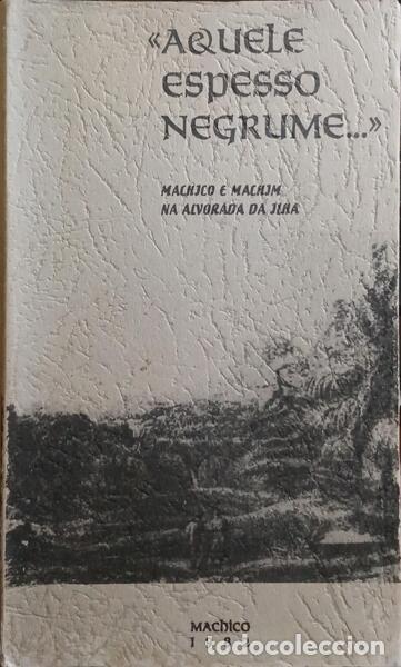 Libros: MENDON&Ccedil;A. (Abel) e outros. - &laquo;AQUELE ESPESSO NEGRUME...&raquo;. - Foto 1