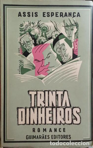 Libros: ASSIS ESPERAN&Ccedil;A. (Ant&oacute;nio) - TRINTA DINHEIROS. - Foto 1