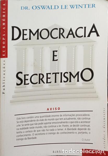 Libros: WINTER. (Oswald le) - DEMOCRACIA E SECRETISMO. [3.&ordf; EDI&Ccedil;&Atilde;O] - Foto 1