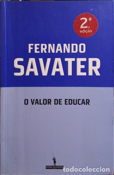 Libros: SAVATER. (Fernando) - O VALOR DE EDUCAR. [2.&ordf; EDI&Ccedil;&Atilde;O] - Foto 1