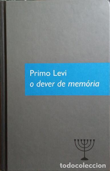 Libros: LEVI. (Primo) e Anna Bravo e Federico Cereja. - O DEVER DE MEM&Oacute;RIA. - Foto 1