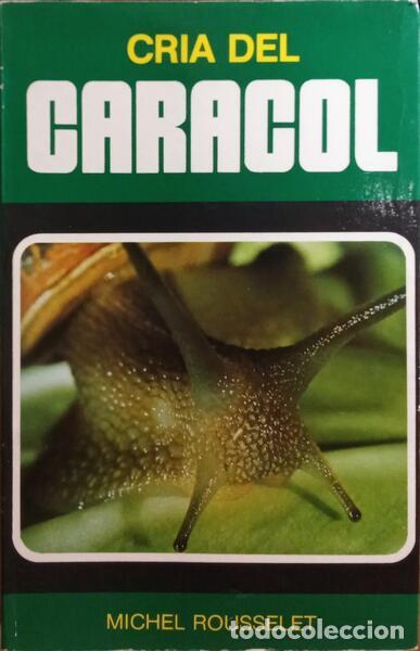 Libros: ROUSSELET. (Michel) - CR&Iacute;A DEL CARACOL. - Foto 1