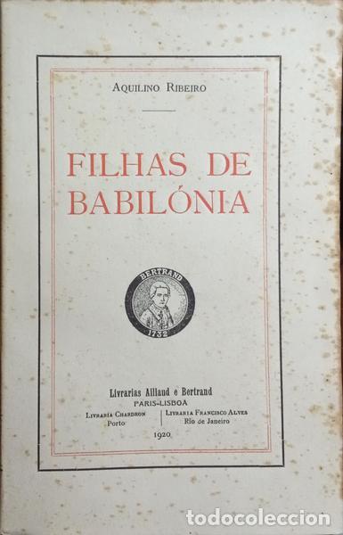Libros: RIBEIRO. (Aquilino) - FILHAS DE BABIL&Oacute;NIA. [DEDICAT&Oacute;RIA]. - Foto 1