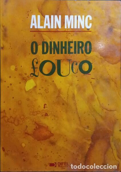 Libros: MINC. (Alain) - O DINHEIRO LOUCO. - Foto 1